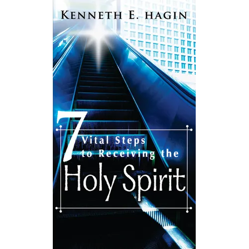Seven Vital Steps to Receiving the Holy Spirit - Paperback