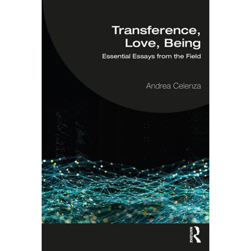 Transference, Love, Being: Essential Essays from the Field - Paperback