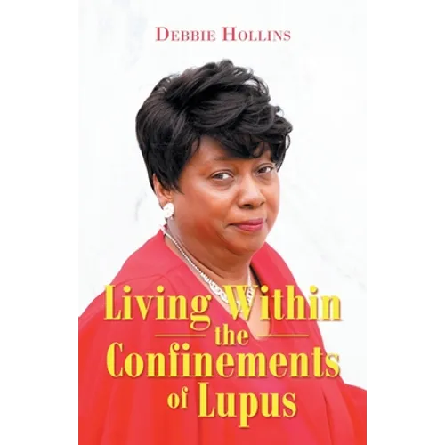 Living Within the Confinements of Lupus - Paperback