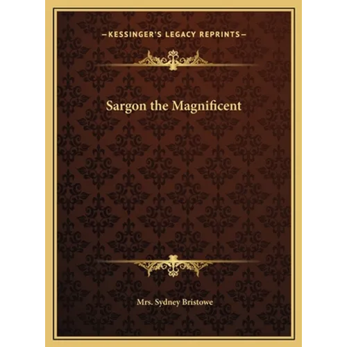 Sargon the Magnificent - Hardcover