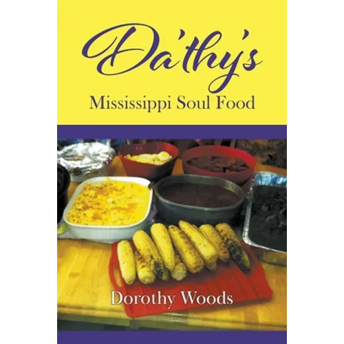 Da'thy's Mississippi Soul Food - Paperback