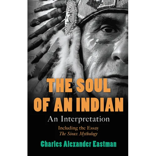 The Soul of an Indian: An Interpretation - Paperback