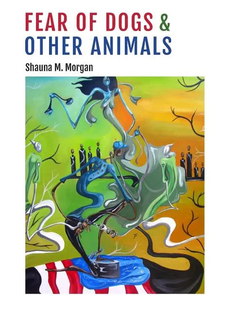 Fear of Dogs & Other Animals - Paperback