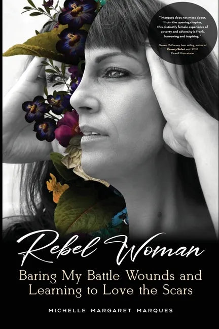 Rebel Woman: Baring My Battle Wounds and Learning to Love the Scars - Paperback