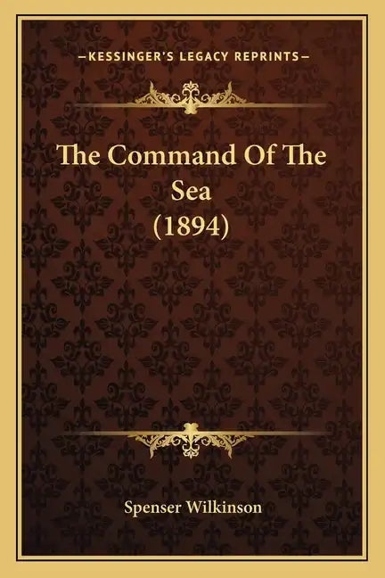The Command Of The Sea (1894) - Paperback