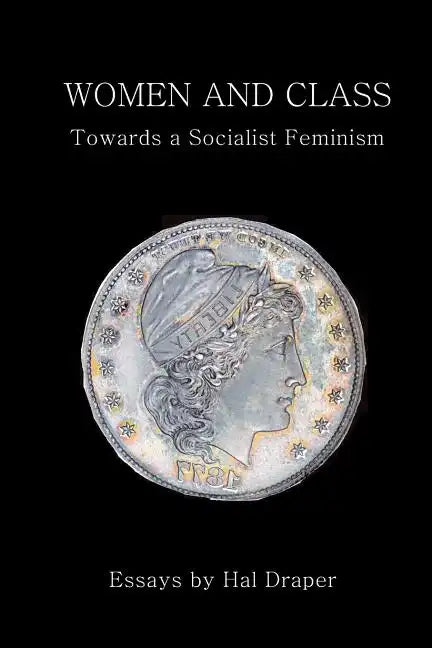 Women and Class: Toward a Socialist Feminism - Paperback