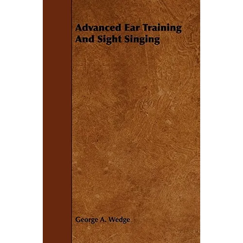 Advanced Ear Training And Sight Singing - Paperback