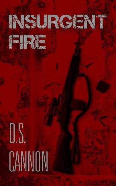 Insurgent Fire - Paperback