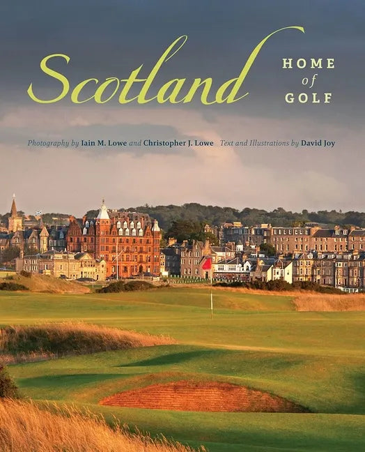 Scotland: Home of Golf - Hardcover