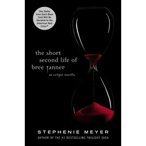 The Short Second Life of Bree Tanner: An Eclipse Novella - Hardcover