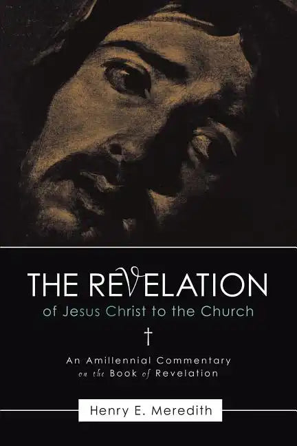 The Revelation of Jesus Christ to the Church - Paperback