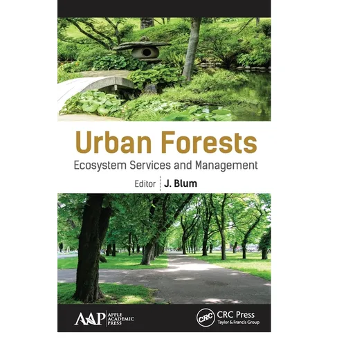 Urban Forests: Ecosystem Services and Management - Paperback