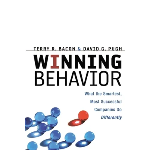 Winning Behavior: What the Smartest, Most Successful Companies Do Differently - Paperback