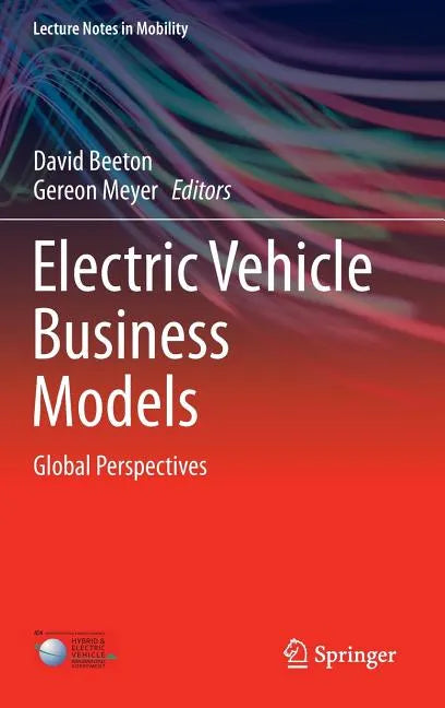 Electric Vehicle Business Models: Global Perspectives - Hardcover