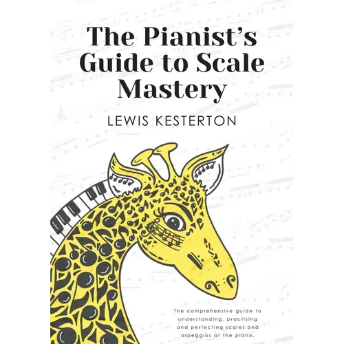 The Pianist's Guide to Scale Mastery - Paperback