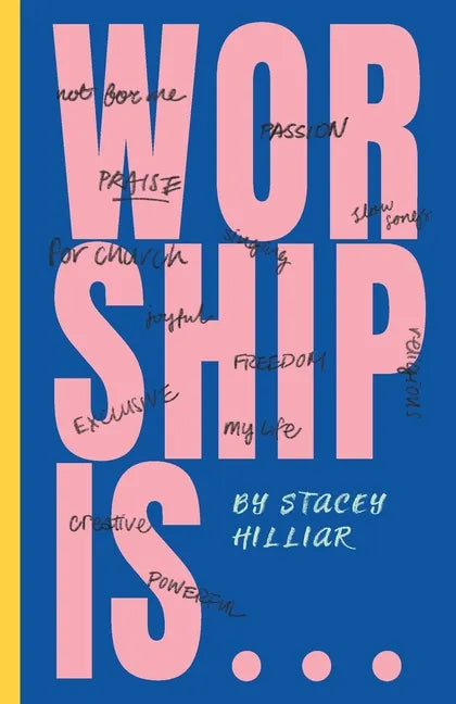 Worship Is... - Paperback
