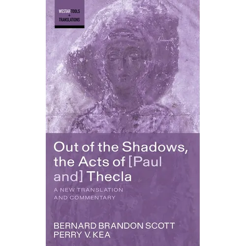Out of the Shadows, the Acts of Paul and Thecla - Hardcover