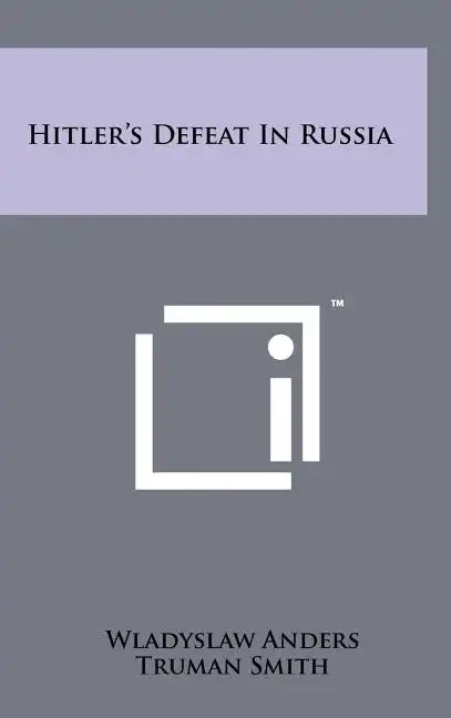 Hitler's Defeat in Russia - Hardcover