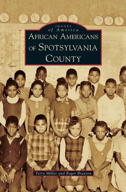 African Americans of Spotsylvania County - Hardcover