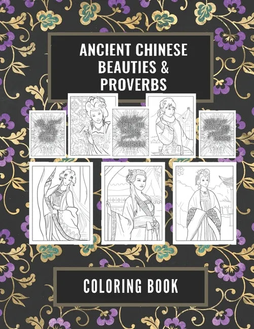 Ancient Chinese Beauties and Proverbs Coloring Book: An Elegant Gift Book for Adults - Paperback
