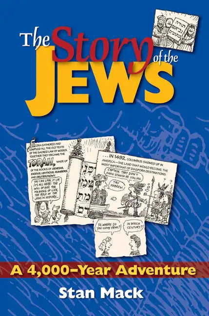 The Story of the Jews: A 4,000-Year Adventure--A Graphic History Book - Paperback