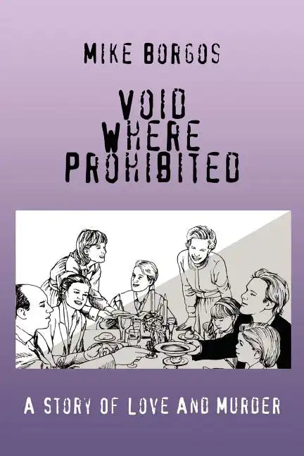 Void Where Prohibited: A Story Of Love And Murder - Paperback