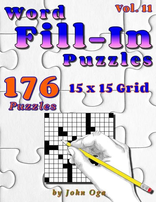Word Fill-In Puzzles: Fill In Puzzle Book, 176 Puzzles: Vol. 11 - Paperback