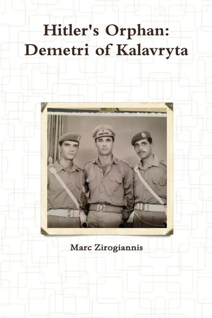 Hitler's Orphan: Demetri of Kalavryta - Paperback