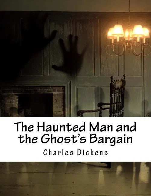 The Haunted Man and the Ghost's Bargain - Paperback