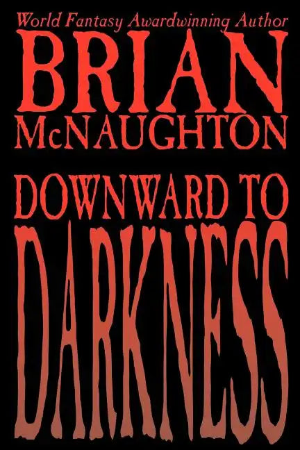 Downward to Darkness - Paperback