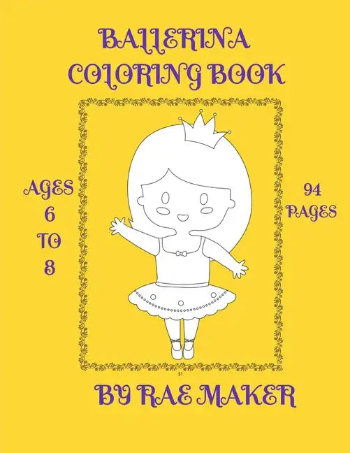 Ballerina Coloring Book Ages 6 to 8 - Paperback