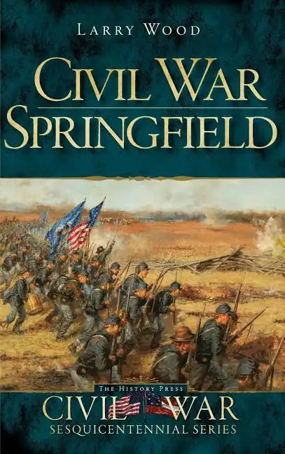 Civil War Springfield - Hardcover