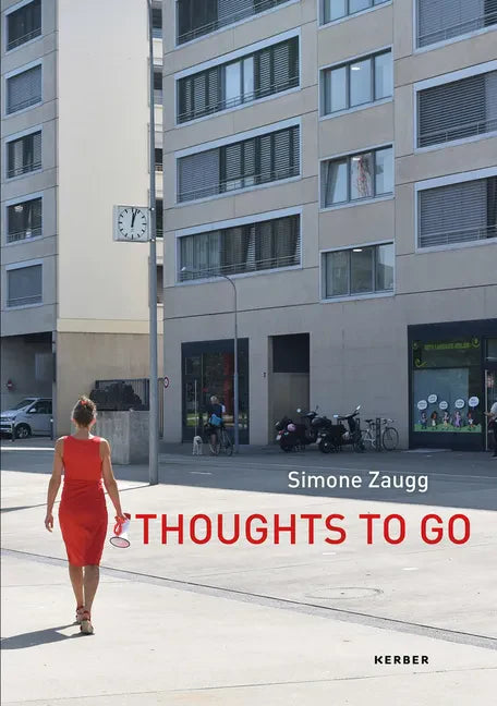 Simone Zaugg: Thoughts to Go - Hardcover