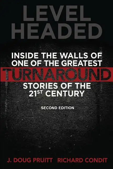 Level Headed: Inside the Walls of One of the Greatest Turnaround Stories of the 21st Century - Paperback