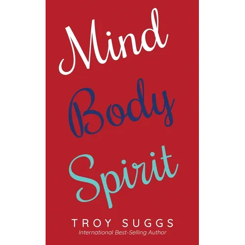Mind Body Spirit - Paperback