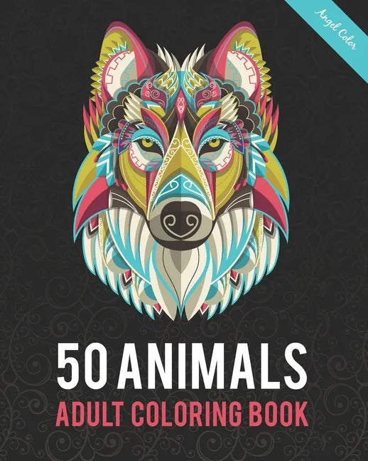 50 Animals Adult Coloring Book: Color Lion, Wolf, Bird, Horse, Cat, Dog, Owl, Elephant, and Many More - Paperback