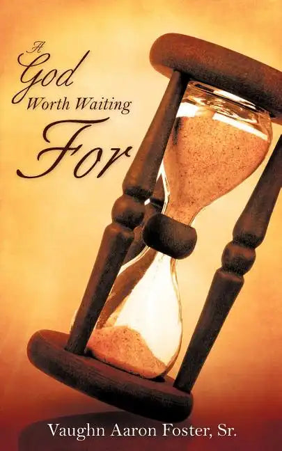 A God Worth Waiting For - Paperback