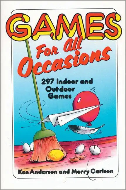 Games for All Occasions: 297 Indoor and Outdoor Games - Paperback
