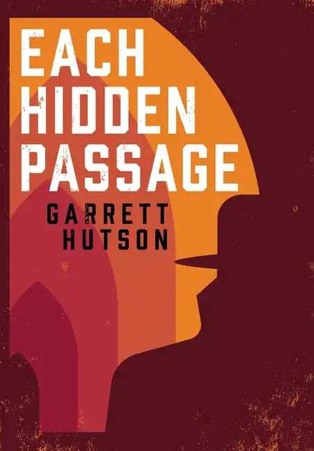 Each Hidden Passage - Hardcover