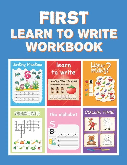 First Learn to Write Workbook: Practice for Kids with Pen Control, Line Tracing, Letters, and More! (Kids coloring activity books) - Paperback