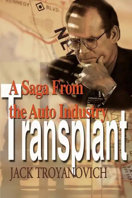 Transplant: A Saga from the Auto Industry - Paperback