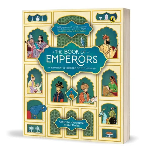 The Book of Emperors: An Illustrated History of the Mughals - Paperback