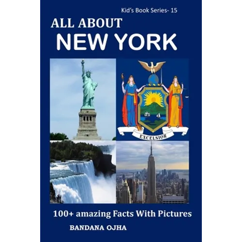 All about New York: 100+ Amazing Facts with Pictures - Paperback