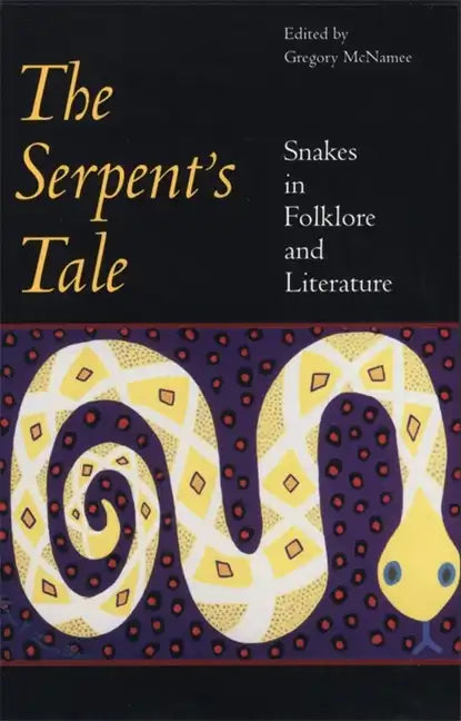 Serpent's Tale: Snakes in Folklore and Literature - Paperback