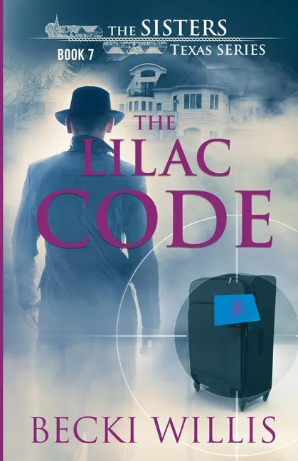 The Lilac Code: The Sisters, Texas Mystery Series - Paperback