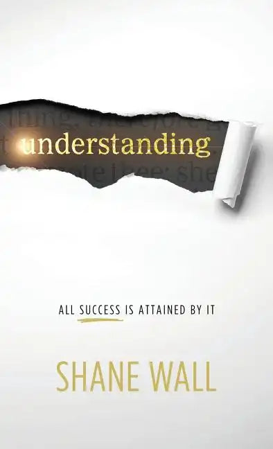 Understanding: All Success Is Attained by It - Hardcover