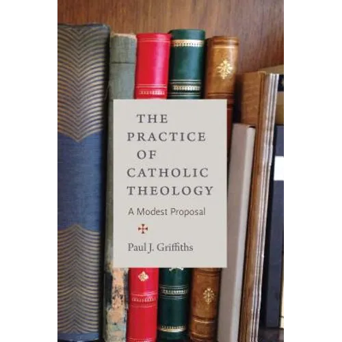 The Practice of Catholic Theology - Paperback