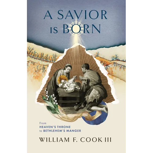 A Savior Is Born: From Heaven's Throne to Bethlehem's Manger - Paperback