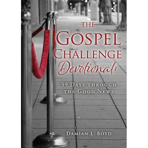 The Gospel Challenge Devotional: 39 Days through the Good News - Paperback