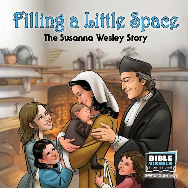Filling a Little Space: The Susanna Wesley Story - Paperback